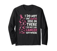I Do Not Like Cancer Here Or There Breast Cancer Awareness Maglia a Manica