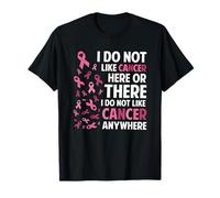 I Do Not Like Cancer Here Or There Breast Cancer Awareness Maglietta