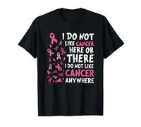 I Do Not Like Cancer Here Or There Breast Cancer Awareness Maglietta