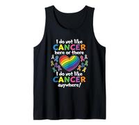 I Do Not Like Cancer Here Or There Breast Cancer Lung Colon Canotta