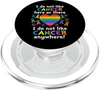 I Do Not Like Cancer Here Or There Breast Cancer Lung Colon PopSockets PopGrip per MagSafe