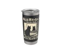 I Do Not Think So I Am Not Cat Japanese Meme Bicchiere termico in acciaio inox doppia parete