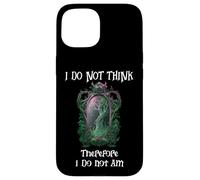 I Do Not Think Therefore I Do Not Am Sign Funny Overthinking Custodia per iPhone 15