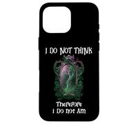 I Do Not Think Therefore I Do Not Am Sign Funny Overthinking Custodia per iPhone 16 Pro Max