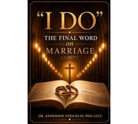 I Do - The Final Word on Marriage