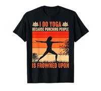 I Do Yoga Because Punching People Is Frowned Upon Maglietta
