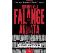 I documenti della Falange armata. La decodifica dei misteri italiani - Spi...