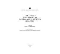 I documenti dell'Archivio capitolare di Vicenza (1083-1259)