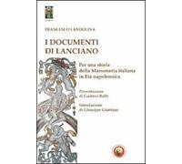 I documenti di Lanciano. Per una storia della massoneria italiana in età napoleonica
