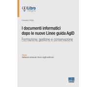 I documenti informatici dopo le nuove Linee guida AgID
