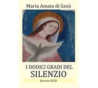I dodici gradi del silenzio