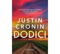 I Dodici. The passage. Vol. 2 - Cronin Justin