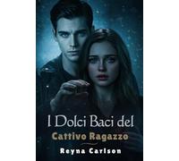 I Dolci Baci del Cattivo Ragazzo