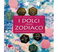 I dolci dello zodiaco. Vaniglia, pop-corn e polvere di stelle