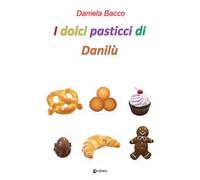 I dolci pasticci di Danilù