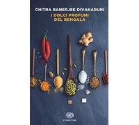 I dolci profumi del Bengala