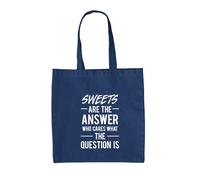 I Dolci Sono La Risposta - Borsa In Tela - Caramelle Dolci Snack Cibo