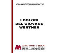 I dolori del giovane Werther. Ediz. a caratteri grandi