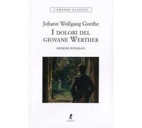 I dolori del giovane Werther. Ediz. integrale