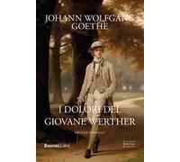 I dolori del giovane Werther. Ediz. integrale