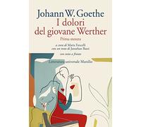 I dolori del giovane Werther. Prima stesura. Testo tedesco a fronte