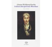I dolori del giovane Werther. Testo tedesco a fronte