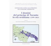 I domini del principe di Taranto in età orsiniana (1399-1463). Geografie e lingu