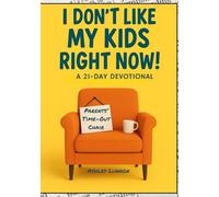 I Don’t Like My Kid Right Now
