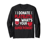 I Donate Platelets What's Your Superpower Blood Donor Maglia a Manica