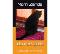 I doni del gatto: cronaca di un lockdown