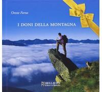 I doni della montagna - [Bellavite Editore]