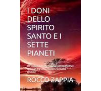 I DONI DELLO SPIRITO SANTO E I SETTE PIANETI: Un viaggio tra cielo e anima: corrispondenze spirituali tra virtù interiori e armonia cosmica