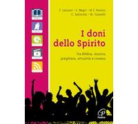 I doni dello spirito. Tra bibbia, musica, preghiera, attualità e cinema