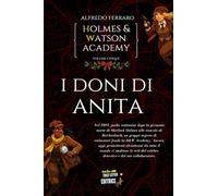 I doni di Anita: Holmes e Watson Academy volume 5