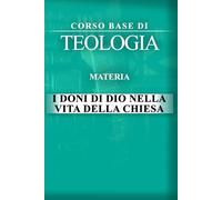 I DONI DI DIO NELLA VITA DELLA CHIESA