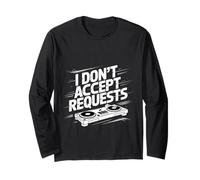I Don't Accept Requests DJ Song Playlist Jokes - Maglia a Manica