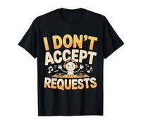 I Don't Accept Requests DJ Song Playlist Jokes |- Maglietta