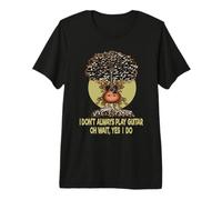 I Don't Always Play Guitar Oh Wait Yes I Do Funny Chitarrista Maglietta Premium