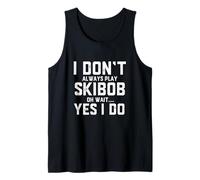 I Don't Always Play Ski Bob Oh Wait... Sì I Do Funny Skibob Canotta