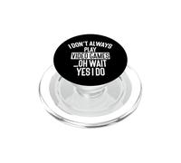 I Don't Always Play Videogiochi ..Oh Aspetta, Sì, lo Faccio PopSockets PopGrip per MagSafe