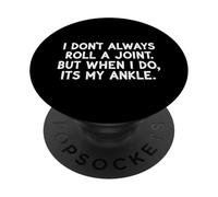 I Don't Always Roll A Joint Divertente Diventare Older Sarcastico PopSockets PopGrip Adesivo
