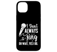 I Don't Always Sing Broadway Musical Theatre - Cantante divertente Custodia per iPhone 14 Plus