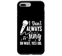 I Don't Always Sing Broadway Musical Theatre - Cantante divertente Custodia per iPhone 7 Plus/8 Plus
