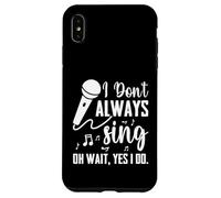 I Don't Always Sing Broadway Musical Theatre - Cantante divertente Custodia per iPhone XS Max
