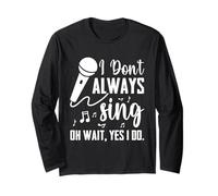 I Don't Always Sing Broadway Musical Theatre - Cantante Divertente Maglia a Manica