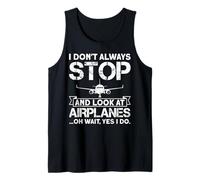 I Don't Always Stop And Look At Airplanes Oh Wait, Yes I Do Canotta