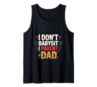 I Don't Babysit I Parent - Dad Fatherhood Parenting -- Canotta