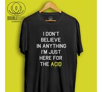 I Don'T Believe IN Niente I'M Solo Here For The Acid Rave Techno Uomo T-Shirt