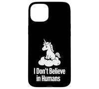 I Don't Believe Unicorn - Divertente grafica Snarky Fantasy Custodia per iPhone 15 Plus