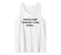 I Don't Care Shirt People Keep Thinking I Care Canotta